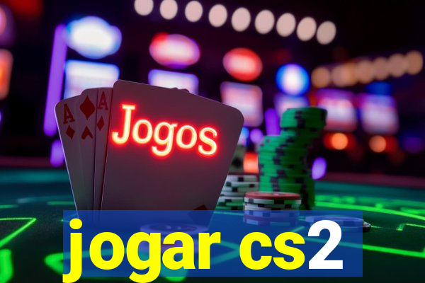 jogar cs2